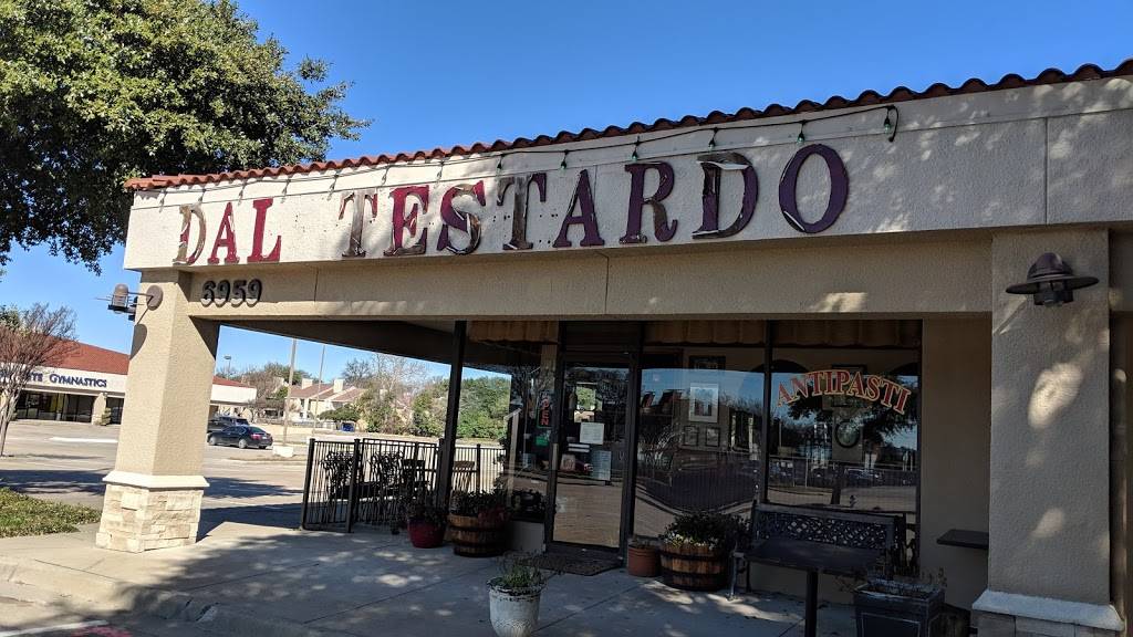 Dal Testardo | restaurant | 6959 Arapaho Rd #104, Dallas, TX 75248, USA | 4693177642 OR +1 469-317-7642