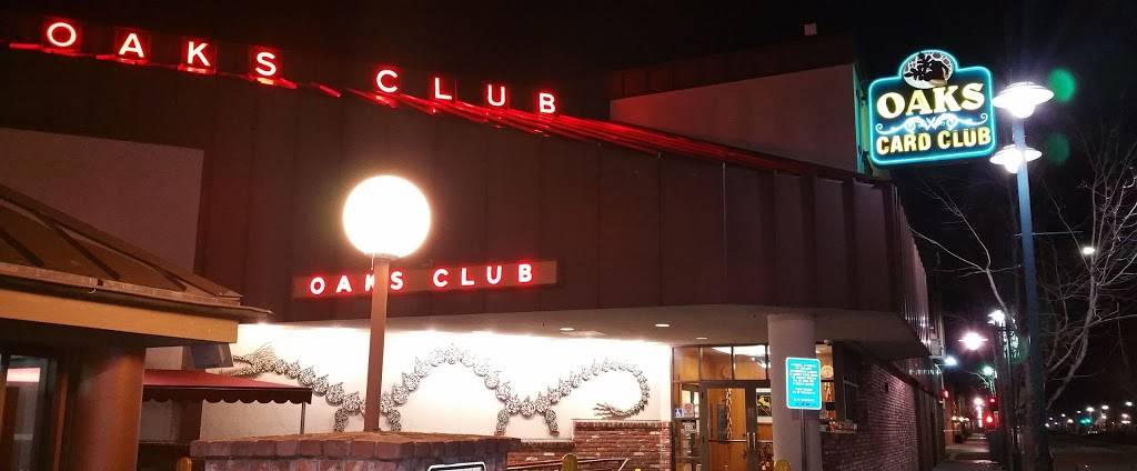 Oaks Card Club | restaurant | 4097 San Pablo Ave, Emeryville, CA 94608, USA | 5106534456 OR +1 510-653-4456