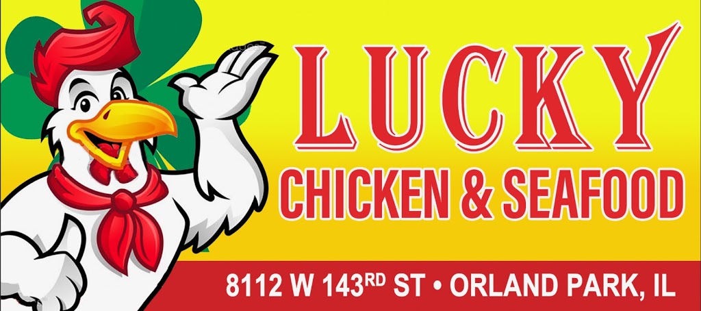 Lucky chicken and seafood | restaurant | 8112 W 143rd St, Orland Park, IL 60462, USA | 7082703526 OR +1 708-270-3526