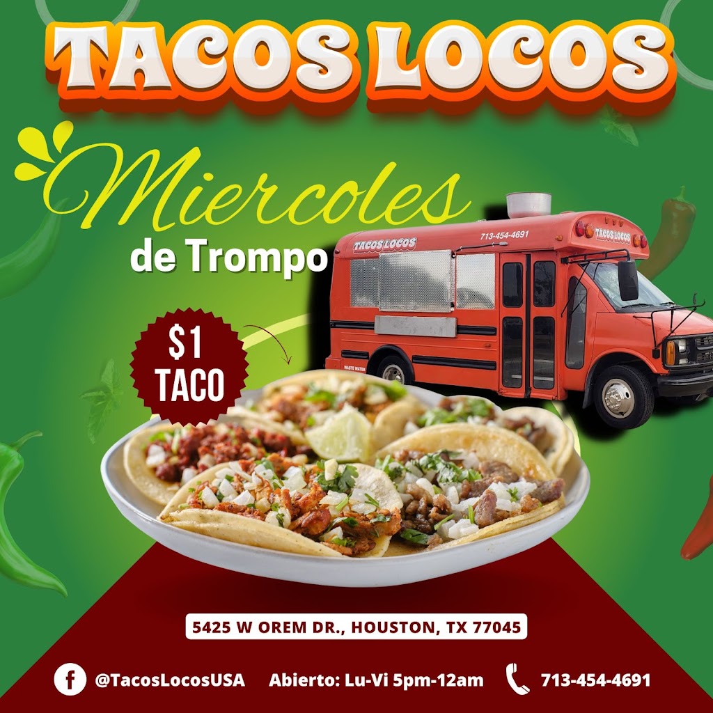 Tacos Locos | restaurant | 5425 W Orem Dr, Houston, TX 77045, USA | 7134544691 OR +1 713-454-4691