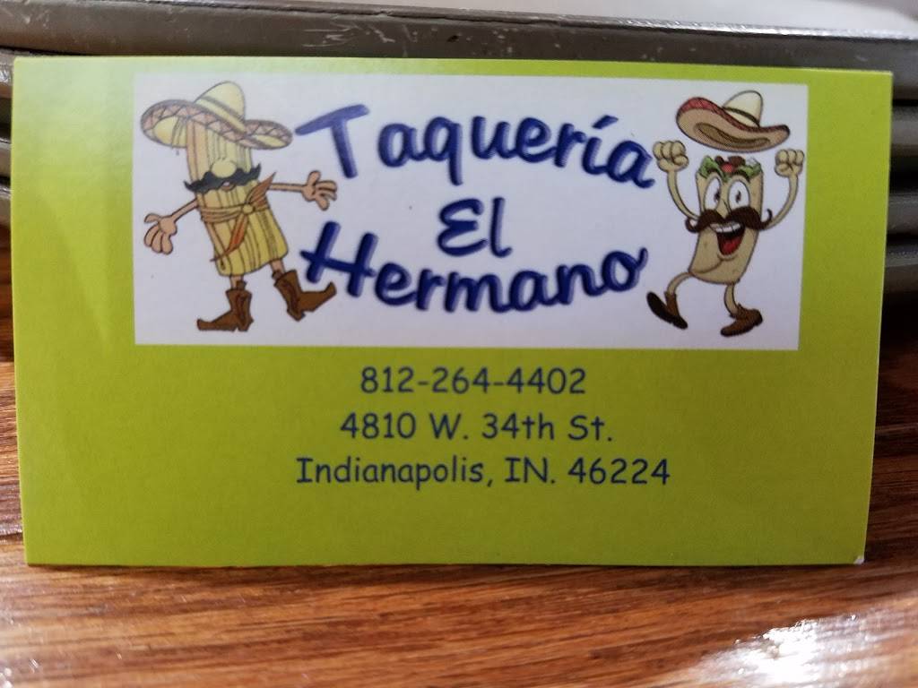 Taqueria El Hermano | restaurant | 4810 W 34th St, Indianapolis, IN 46224, USA | 8122644402 OR +1 812-264-4402