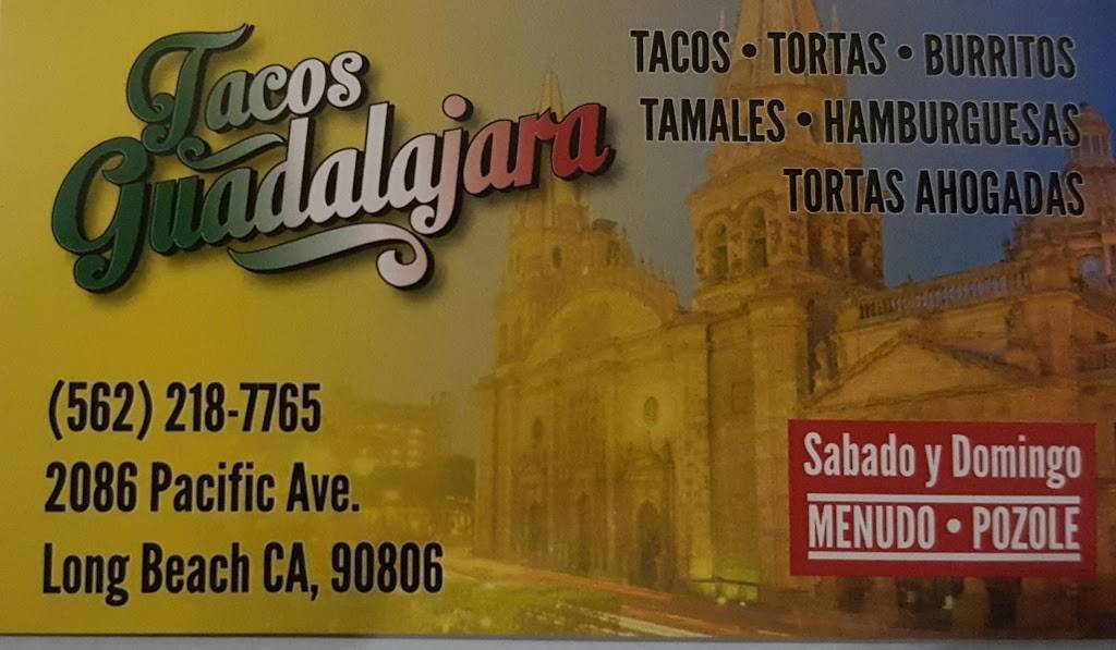 Tacos Guadalajara | restaurant | 2086 Pacific Avenue, Long Beach, CA 90806, USA | 5622187765 OR +1 562-218-7765