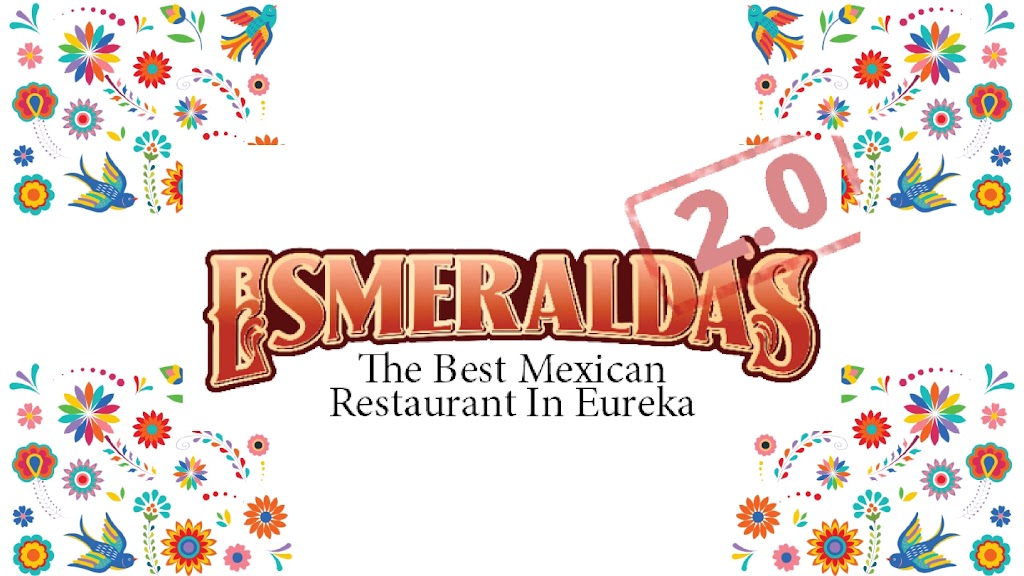 Esmeraldas 2.0 The Best Mexican Restaurant In Eureka | meal takeaway | 328 Grotto St, Eureka, CA 95501, USA | 7074420887 OR +1 707-442-0887