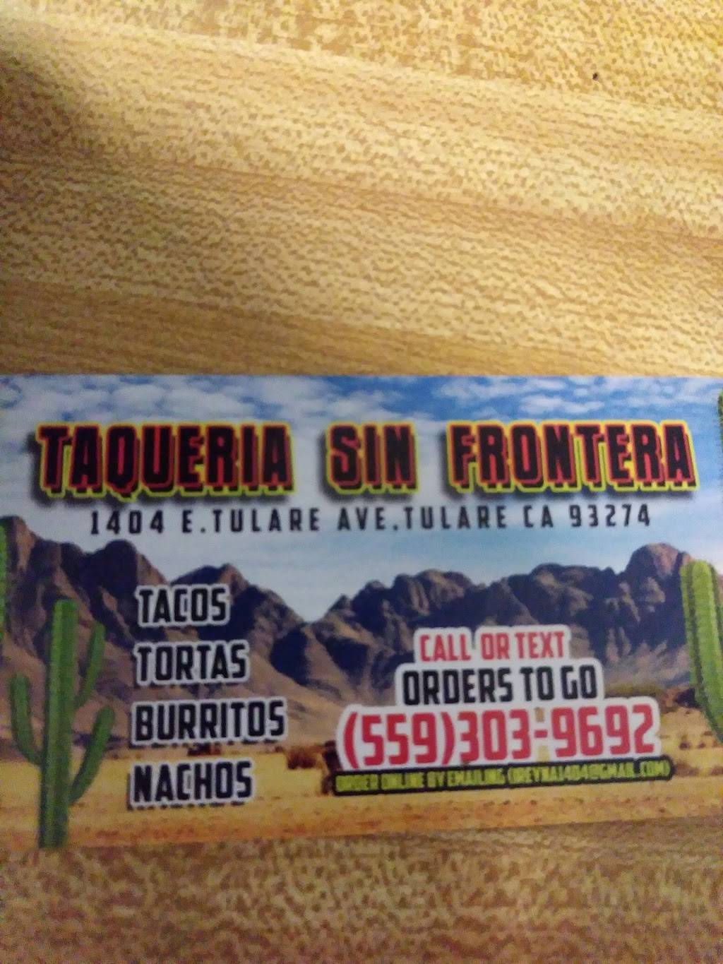Taqueria Sin Frontera | restaurant | 1404 E Tulare Ave, Tulare, CA 93274, USA | 5593039692 OR +1 559-303-9692