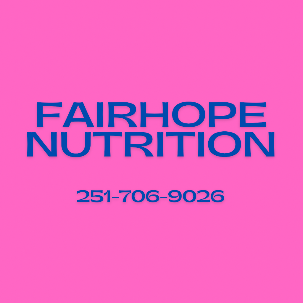 Fairhope Nutrition | restaurant | 9885 AL-104, Fairhope, AL 36532, USA | 2517069026 OR +1 251-706-9026