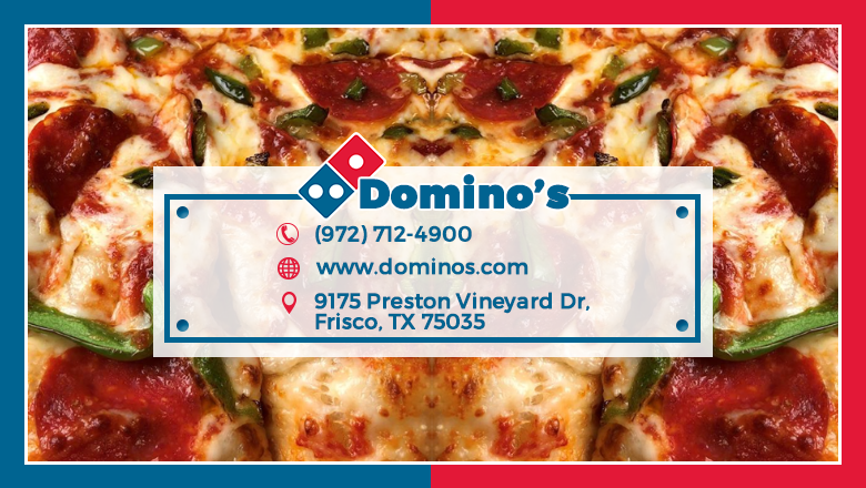 Dominos Pizza | meal delivery | 9175 Preston Vineyard Dr, Frisco, TX 75035, USA | 9727124900 OR +1 972-712-4900