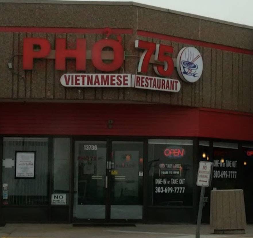 Pho 75 | restaurant | 13736 E Quincy Ave, Aurora, CO 80015, USA | 3036997777 OR +1 303-699-7777