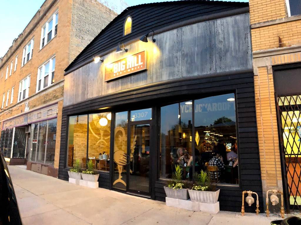 Big Hill | restaurant | 3307 W Bryn Mawr Ave, Chicago, IL 60659, USA | 7737547346 OR +1 773-754-7346