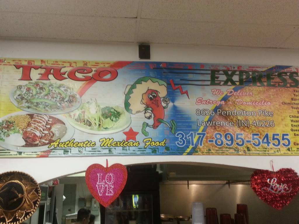 Taco Express | restaurant | 8626 Pendleton Pike, Indianapolis, IN 46226, USA | 3178955455 OR +1 317-895-5455