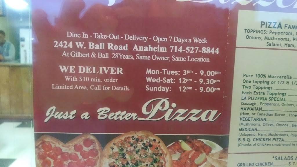 La Pizzeria Pizza | restaurant | 2424 W Ball Rd, Anaheim, CA 92804, USA | 7145278844 OR +1 714-527-8844