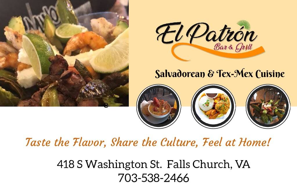 El Patron Bar & Grill Inc. | restaurant | 418 S Washington St, Falls Church, VA 22046, USA | 7035382466 OR +1 703-538-2466