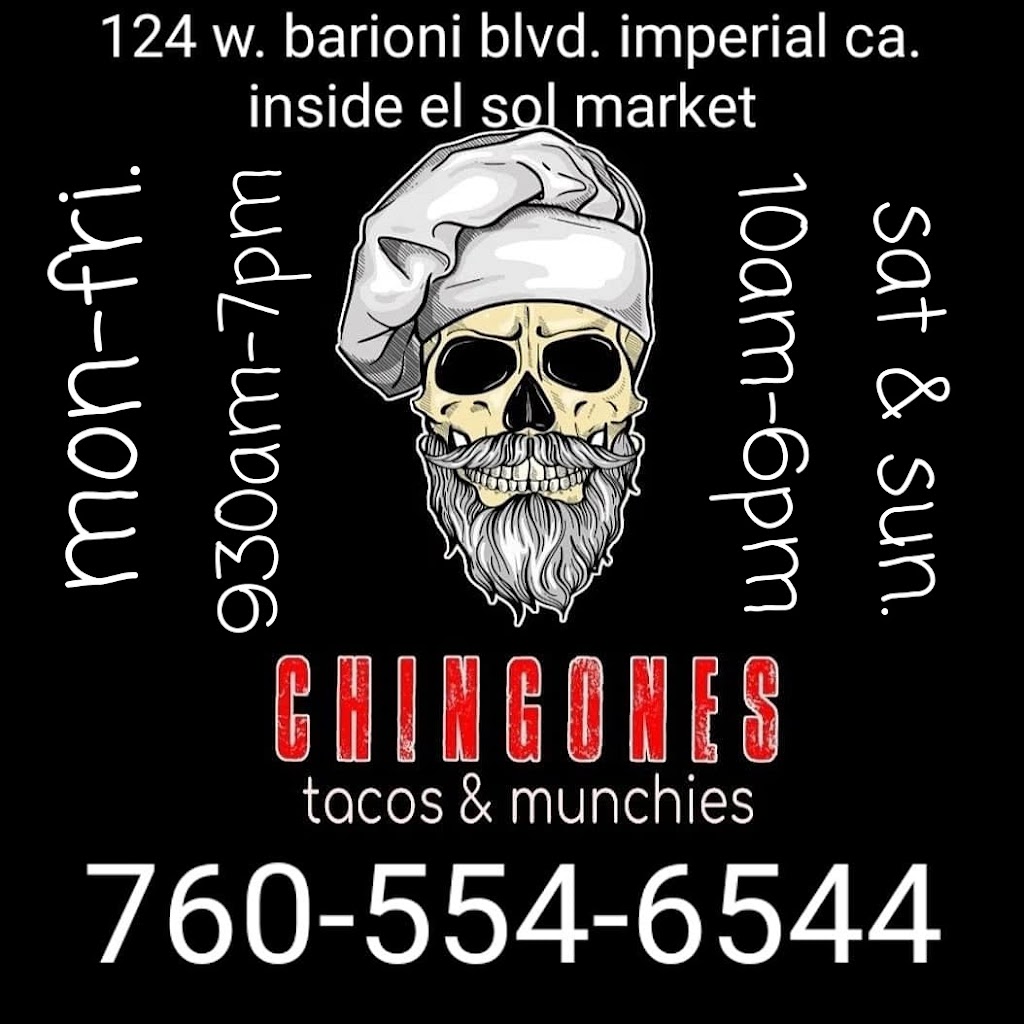 Chingones tacos and munchies | restaurant | 124 W Barioni Blvd, Imperial, CA 92251, USA | 7605546544 OR +1 760-554-6544