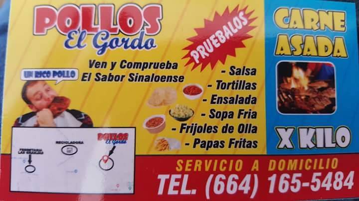 Pollos El Gordo | restaurant | Calle Miguel Hidalgo 9, Parque Industrial Pacifico III, El Tecolote, 22644 La Joya, B.C., Mexico | 016641655484 OR +52 664 165 5484