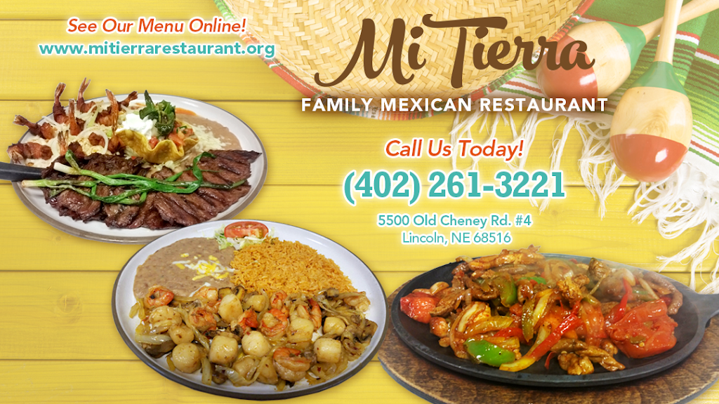 Mi Tierra Family Mexican Restaurant | restaurant | 5500 Old Cheney Rd #4, Lincoln, NE 68516, USA | 4022613221 OR +1 402-261-3221