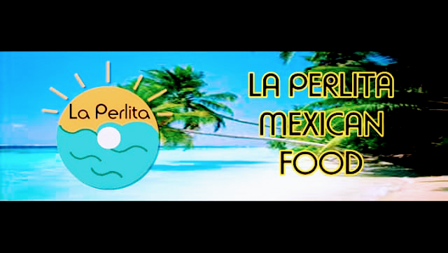 La Perlita mexican food | restaurant | 3735 Mission Blvd, San Diego, CA 92109, USA | 8582466986 OR +1 858-246-6986