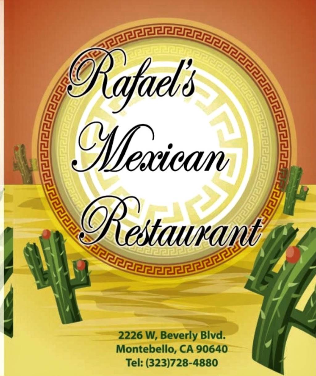 Rafaels Mexican Restaurant | restaurant | 2226 W Beverly Blvd, Montebello, CA 90640, USA | 3237284880 OR +1 323-728-4880