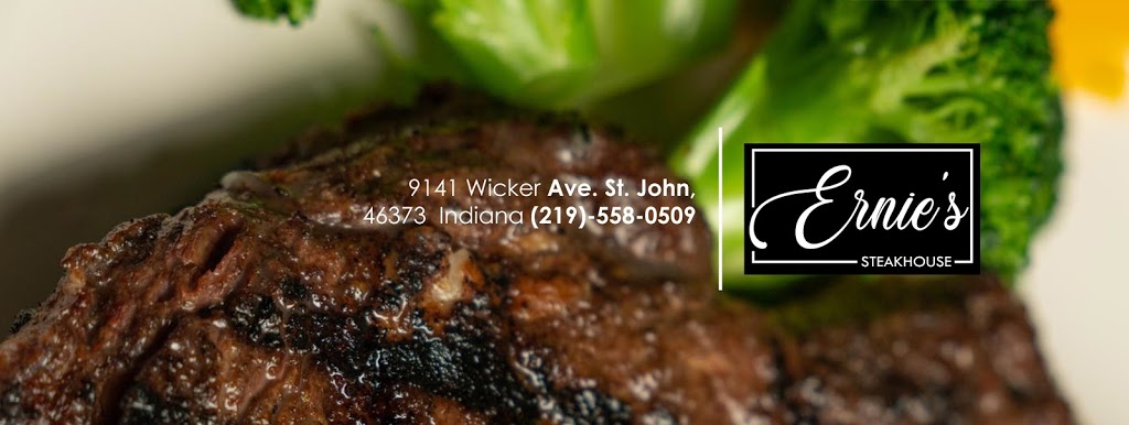 Ernies Steakhouse | restaurant | 9141 Wicker Ave, St John, IN 46373, USA | 2195580509 OR +1 219-558-0509