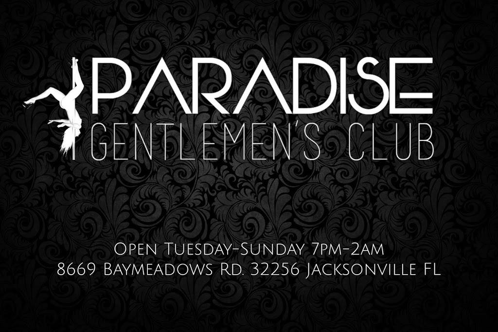 Paradise Gentlemens Club | night club | 8669 Baymeadows Rd, Jacksonville, FL 32256, USA | 9045665866 OR +1 904-566-5866