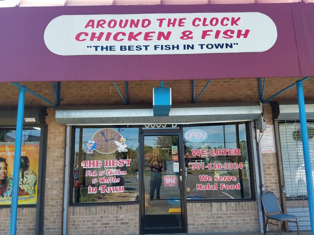 Around the clock chicken and fish | restaurant | 3609 St Barnabas Rd, Suitland, MD 20746, USA | 3016363324 OR +1 301-636-3324