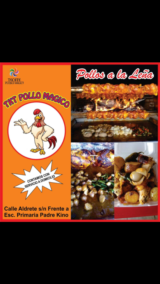 Tkt Pollo Magico | restaurant | Aldrete s/n, Romero, 21410 Tecate, B.C., Mexico | 016651202902 OR +52 665 120 2902