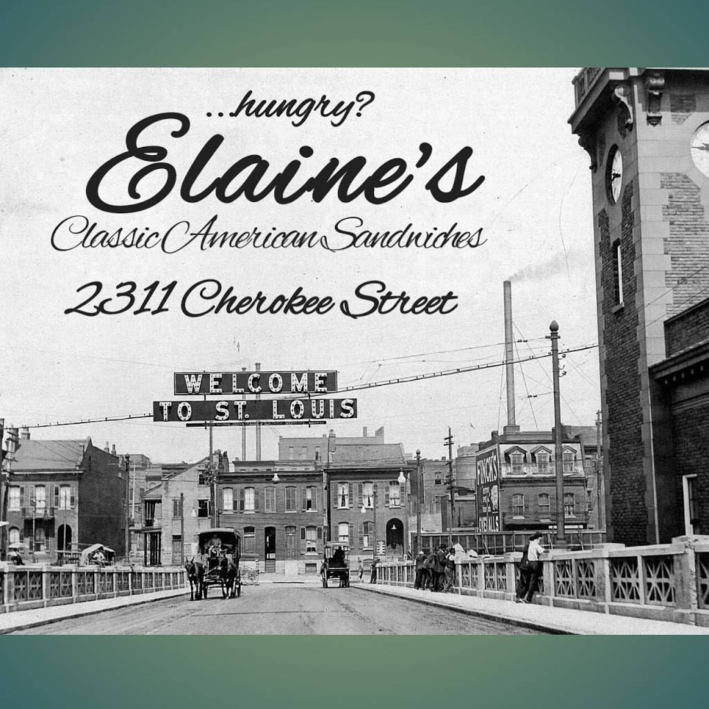 Elaines | restaurant | 2311 Cherokee St, St. Louis, MO 63118, USA | 3146640100 OR +1 314-664-0100