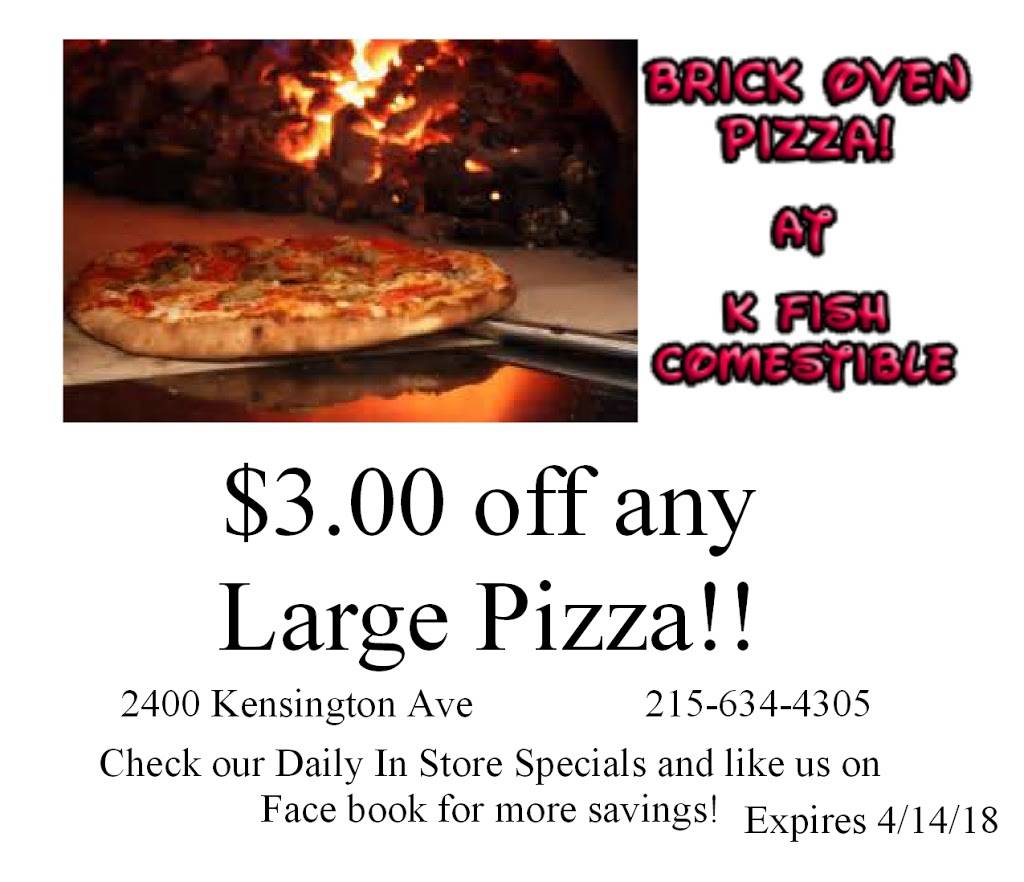 Brick Oven Pizza and Groceries (K Fish) | meal takeaway | 2400 Kensington Ave, Philadelphia, PA 19125, USA | 2156344304 OR +1 215-634-4304