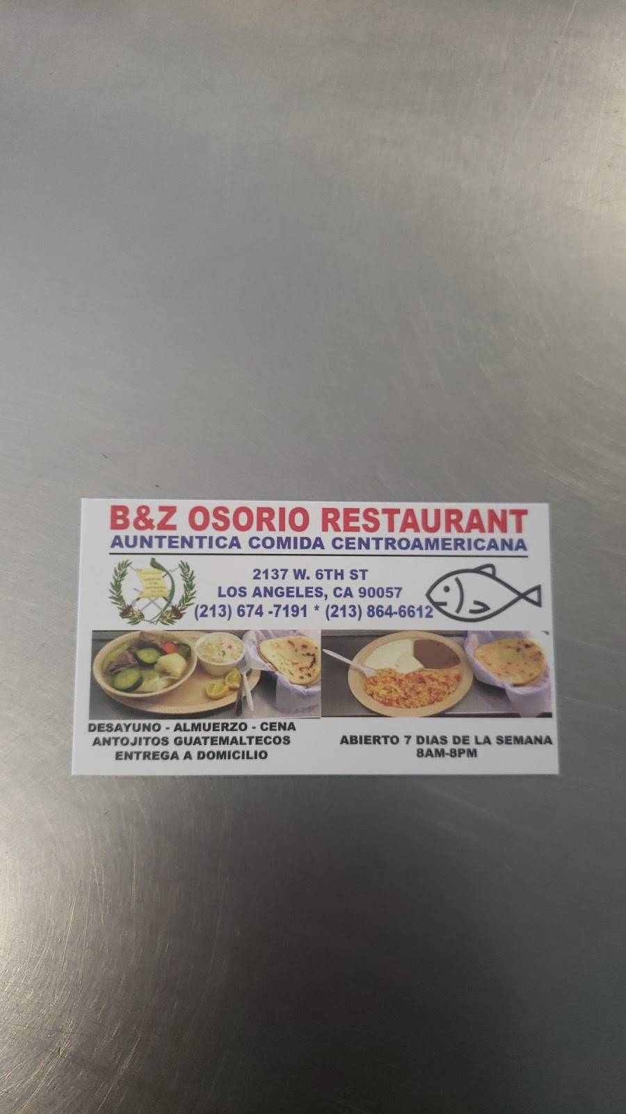 B & Z OSORIO RESTAURANT | restaurant | 2137 W 6th St, Los Angeles, CA 90057, USA | 2136747191 OR +1 213-674-7191