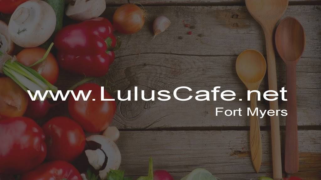 LuLus Cafe | restaurant | 2950 Winkler Ave Suite 201, Fort Myers, FL 33916, USA | 2397037820 OR +1 239-703-7820