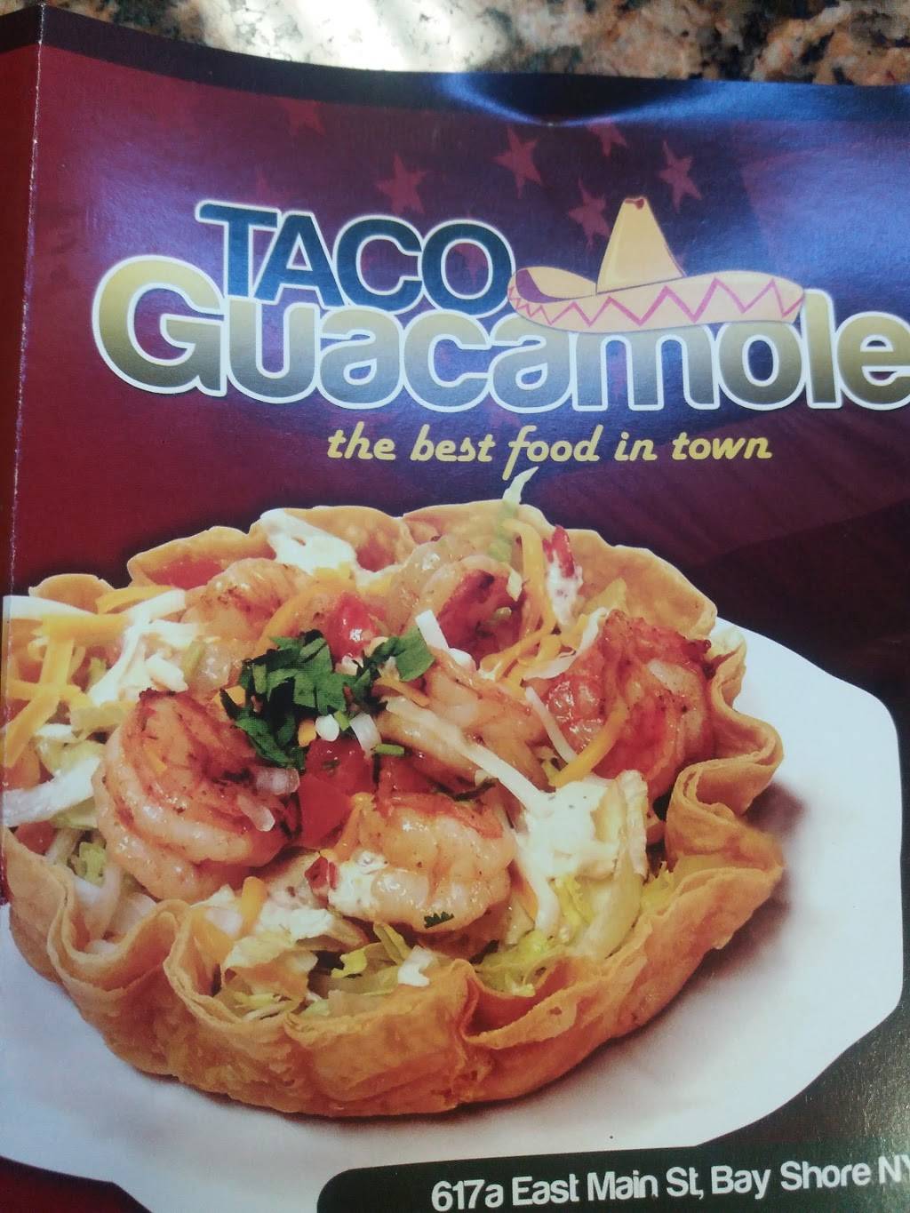 Taco Guacamole | restaurant | 617A E Main St, Bay Shore, NY 11706, USA | 6318599662 OR +1 631-859-9662