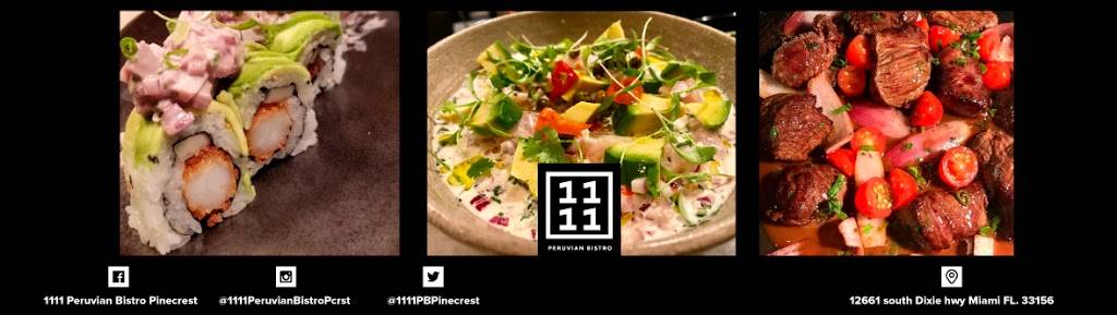 1111 Peruvian Bistro Pinecrest | restaurant | 12661 S Dixie Hwy, Miami, FL 33156, USA | 7868776000 OR +1 786-877-6000