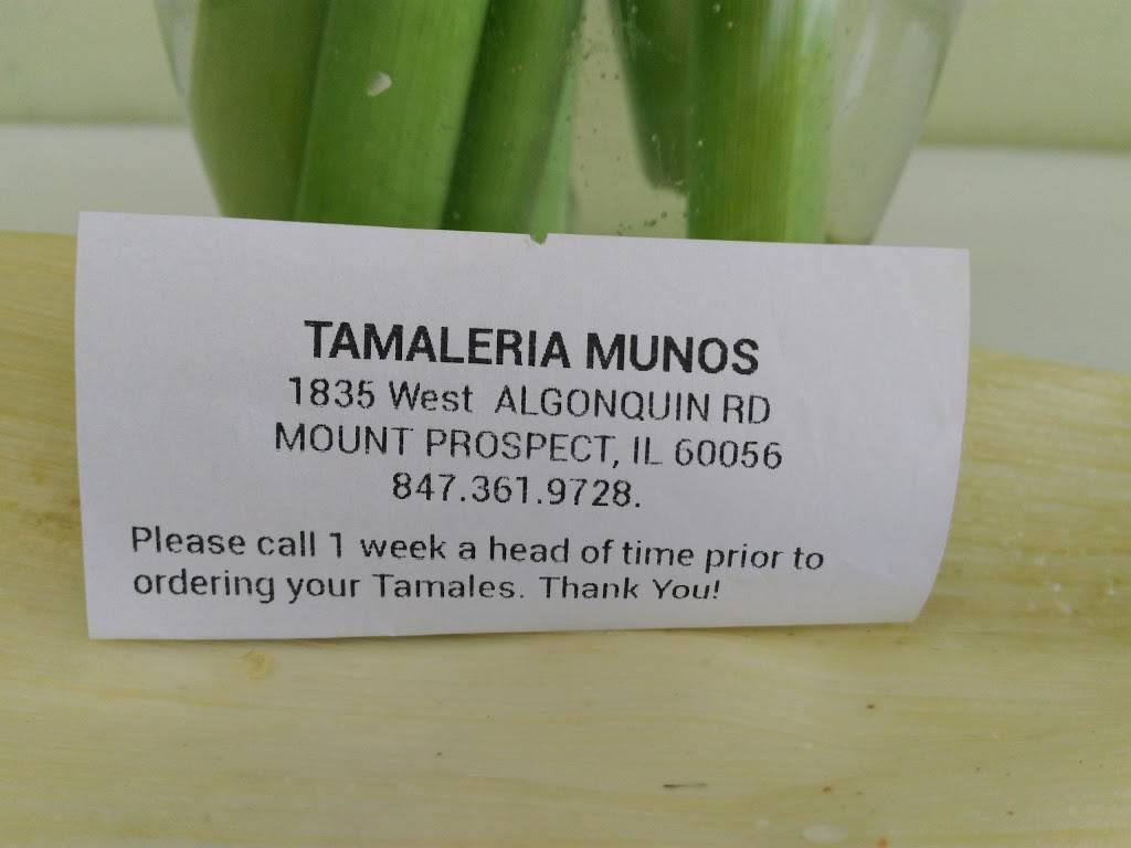 Tamalería Muños | restaurant | 1835 Algonquin Rd, Mt Prospect, IL 60056, USA | 8473619728 OR +1 847-361-9728