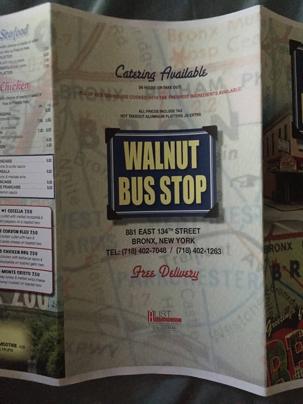 Walnut Bus Stop | restaurant | 881 E 134th St, Bronx, NY 10454, USA | 7184027048 OR +1 718-402-7048