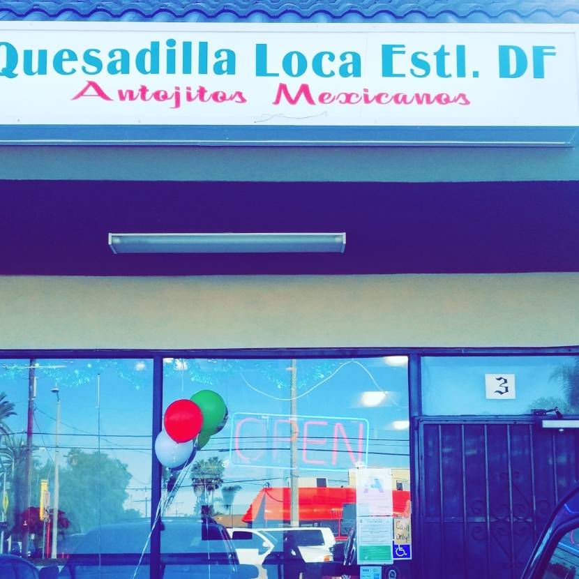 Quesadilla Loca Estilo D.F Antojitos Mexicanos | restaurant | 1110 W Anaheim St Unit #3, Wilmington, CA 90744, USA | 3106841516 OR +1 310-684-1516