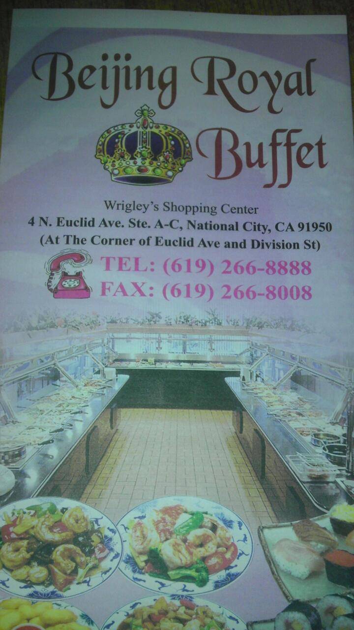 Beijing Royal Buffet | restaurant | 4 N Euclid Ave A-C, National City, CA 91950, USA | 6192668888 OR +1 619-266-8888