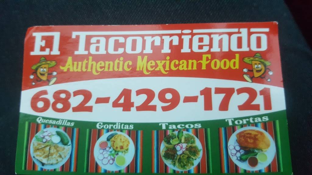 El Tacorriendo taqueria | restaurant | 6800 Camp Bowie W Blvd, Fort Worth, TX 76116, USA | 6824291721 OR +1 682-429-1721