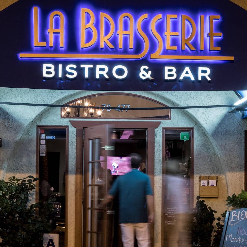 La Brasserie Bistro & Bar | restaurant | 78477 CA-111, La Quinta, CA 92253, USA | 7607714400 OR +1 760-771-4400