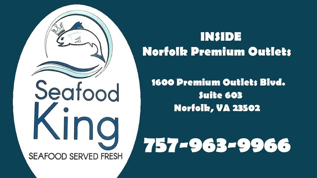 Seafood King | restaurant | 1600 Premium Outlets Blvd Suite 603, Norfolk, VA 23502, USA | 7579639966 OR +1 757-963-9966