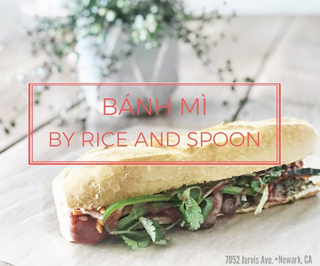 Banh Mi by Rice and Spoon | restaurant | 7052 Jarvis Ave, Newark, CA 94560, USA | 5103616222 OR +1 510-361-6222