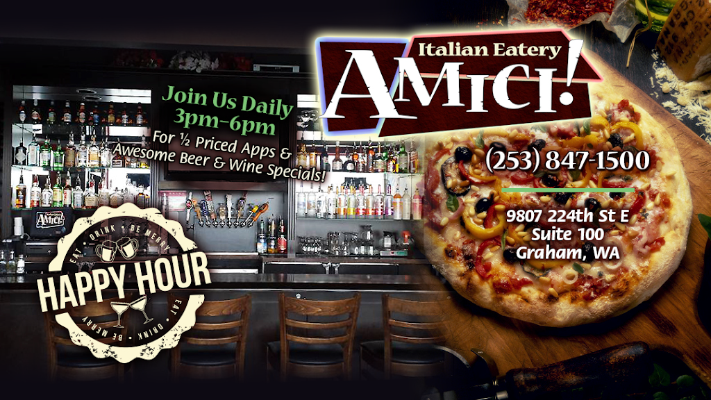 Amici Italian Eatery | restaurant | 9807 224th St E #100, Graham, WA 98338, USA | 2538471500 OR +1 253-847-1500