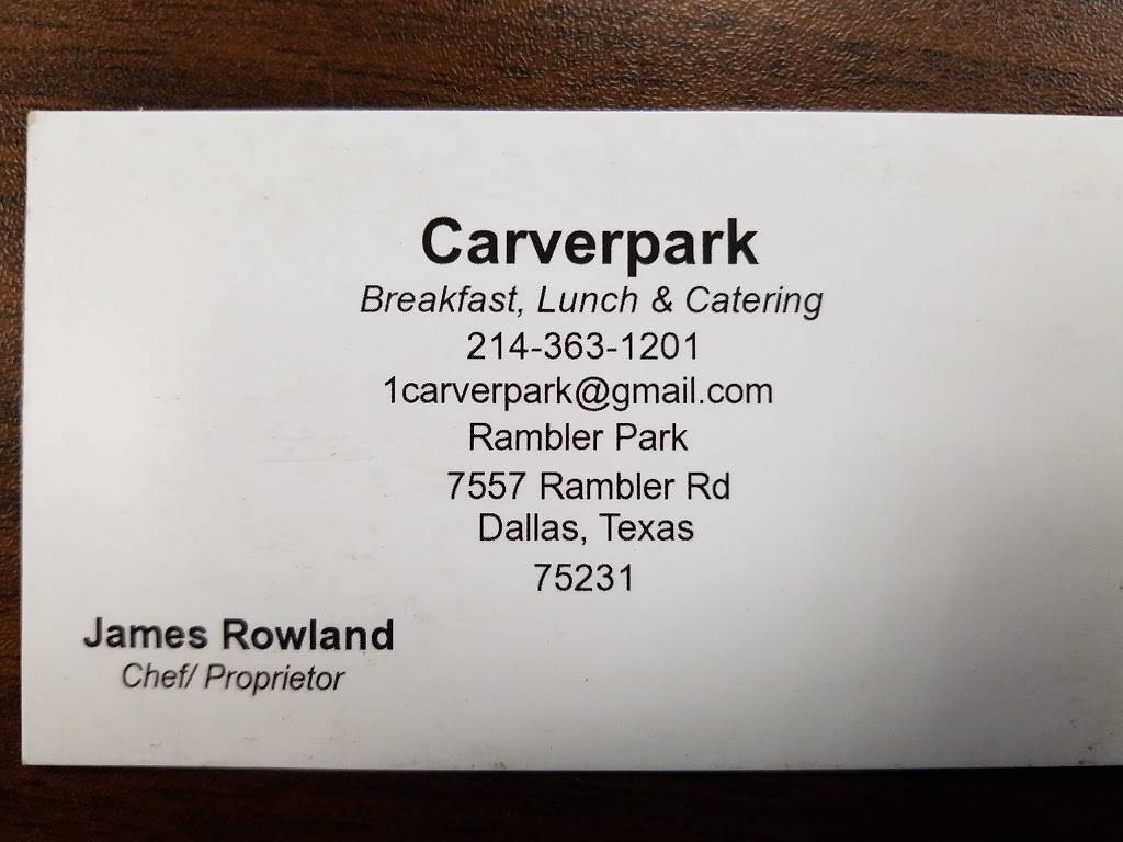 Carverpark | restaurant | 7557 Rambler Rd, Dallas, TX 75231, USA | 2143631201 OR +1 214-363-1201