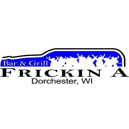 Frickin A Bar & Grill | restaurant | W1302 Co Rd A, Dorchester, WI 54425, USA | 7156546510 OR +1 715-654-6510
