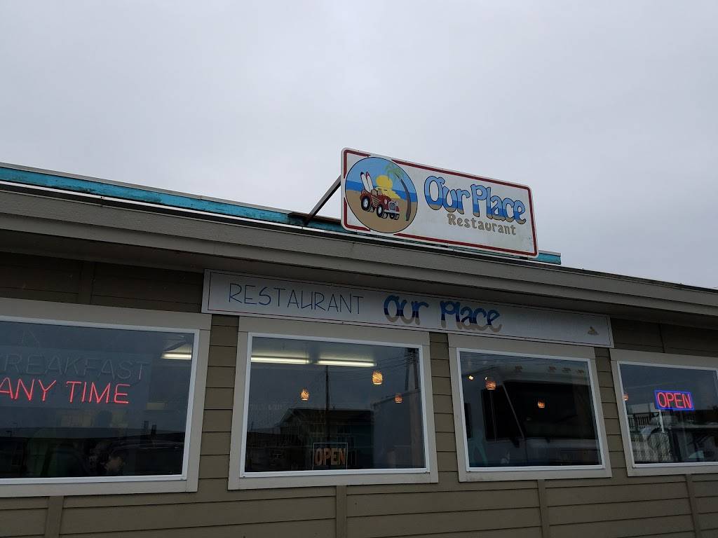 Our Place Restaurant | restaurant | 676 Ocean Shores Blvd NW, Ocean Shores, WA 98569, USA | 3609407314 OR +1 360-940-7314