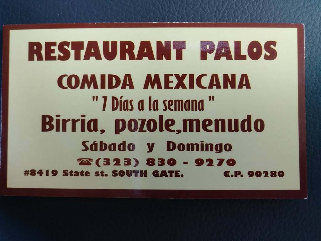 RESTAURANT PALOS Comida Mexicana | restaurant | 8419 State St, South Gate, CA 90280, USA | 3238309270 OR +1 323-830-9270