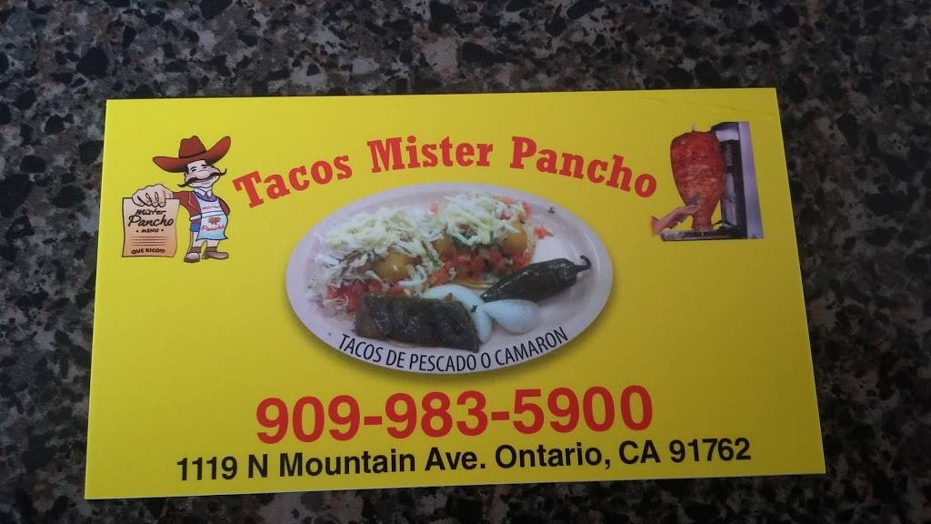 Tacos Mister Pancho | restaurant | 1119 N Mountain Ave, Ontario, CA 91762, USA | 9099835900 OR +1 909-983-5900