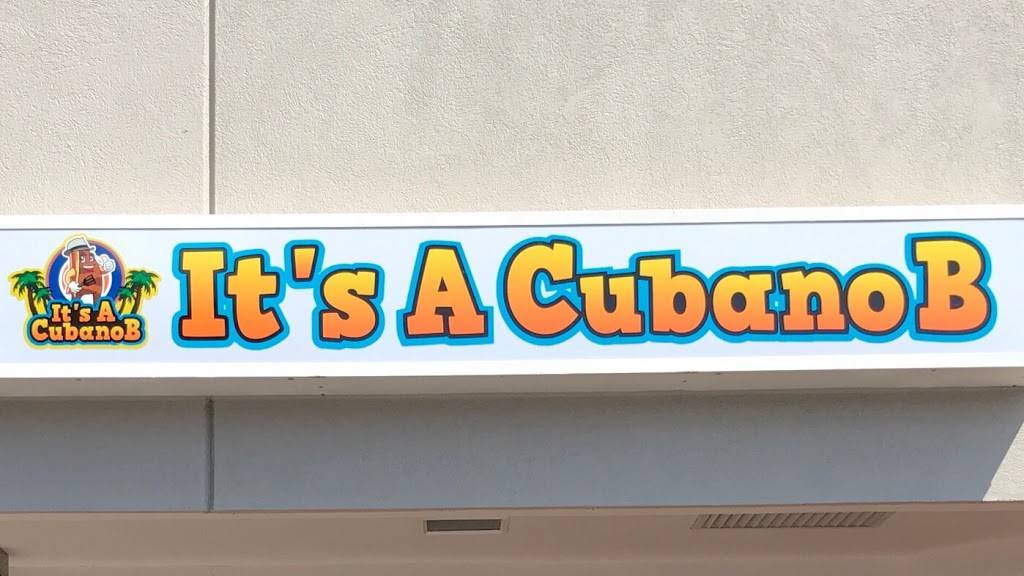 Its A Cubano B | restaurant | 3350 NW 22nd Terrace #400b, Pompano Beach, FL 33069, USA | 7542228711 OR +1 754-222-8711