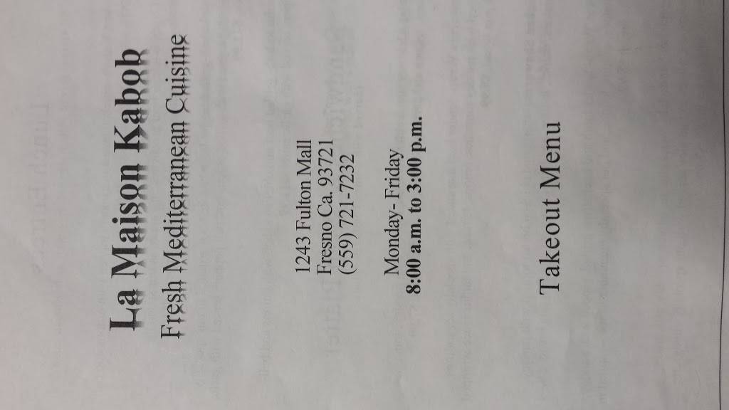 La Maison Kabob | restaurant | 1243 Fulton Mall, Fresno, CA 93721, USA | 5597217232 OR +1 559-721-7232