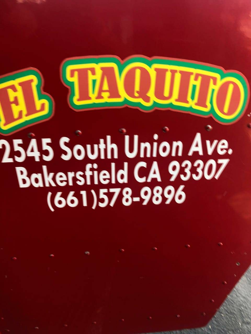 El taquito | restaurant | 2545 S Union Ave, Bakersfield, CA 93307, USA | 6615789896 OR +1 661-578-9896