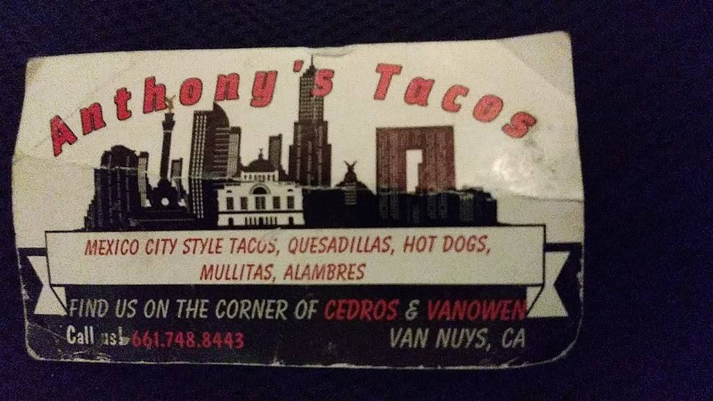 Anthonys Tacos | meal takeaway | 6803 Cedros Ave, Van Nuys, CA 91405, USA | 6617488443 OR +1 661-748-8443