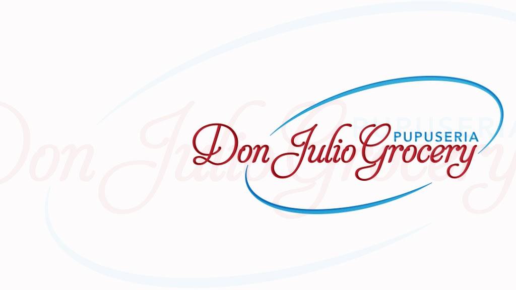 Don Julio Grocery Pupuseria | restaurant | 2847, 1460 Park Rd NW B, Washington, DC 20010, USA | 2026671840 OR +1 202-667-1840