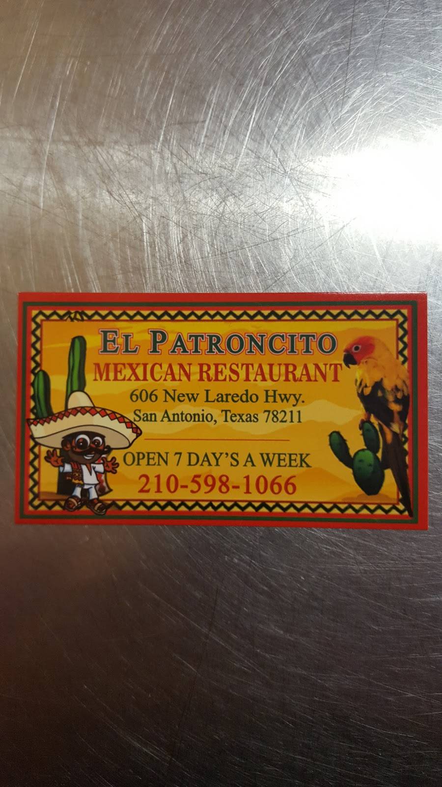 EL PATRONCITO MEXICAN RESTAURAN | restaurant | 606 New Laredo Hwy, San Antonio, TX 78211, USA | 2105981066 OR +1 210-598-1066